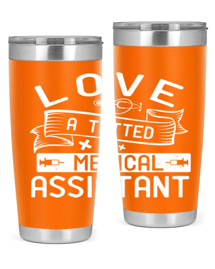 love a tatted medical assistant Style 37#- medical- tumbler