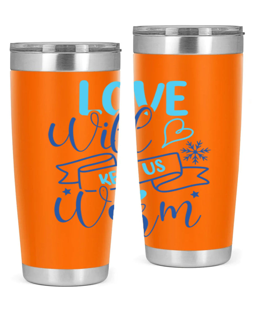love will keep us warm 313#- winter- Tumbler