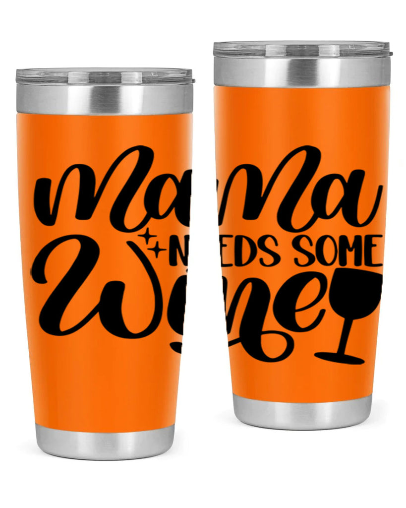 mama needs some wine 42#- wine- Tumbler