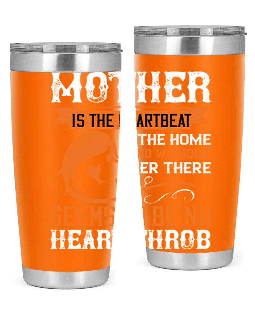 mother is the heartbeat 65#- mothers day- Tumbler