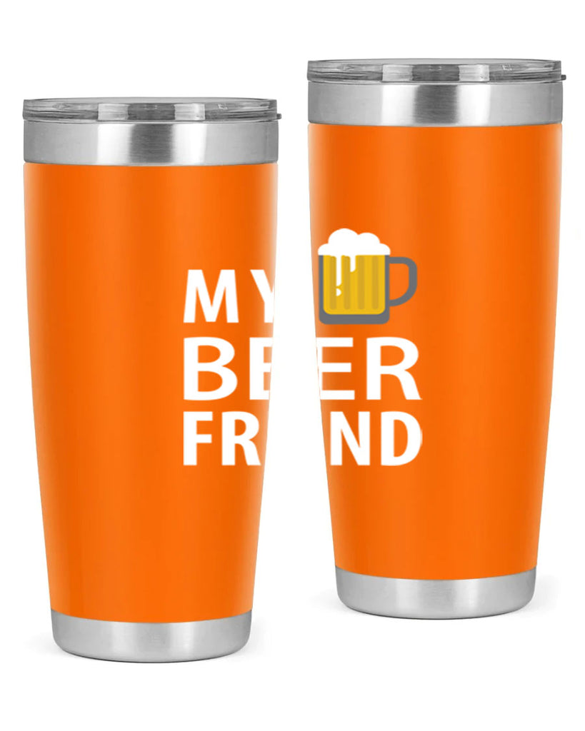 my beer friend 58#- beer- Tumbler