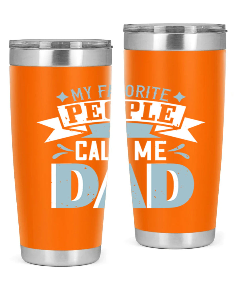 my favorite people call me dad 211#- fathers day- Tumbler