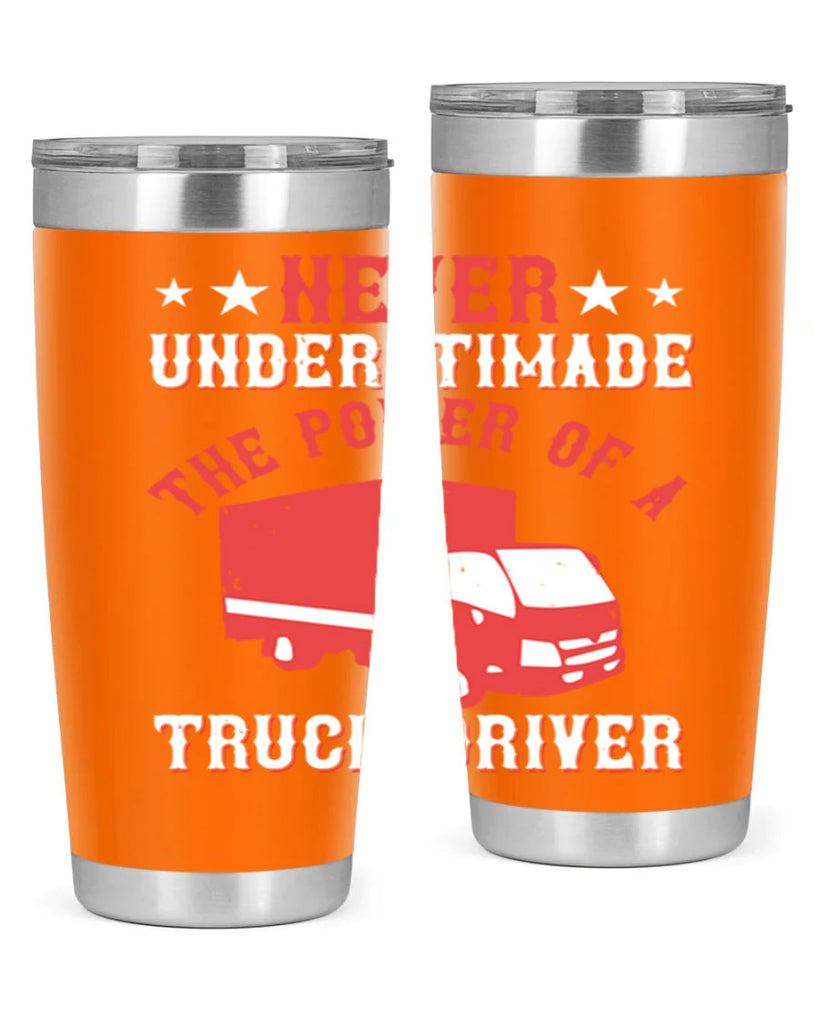 never understimade the power of a truck driver Style 27#- truck driver- tumbler