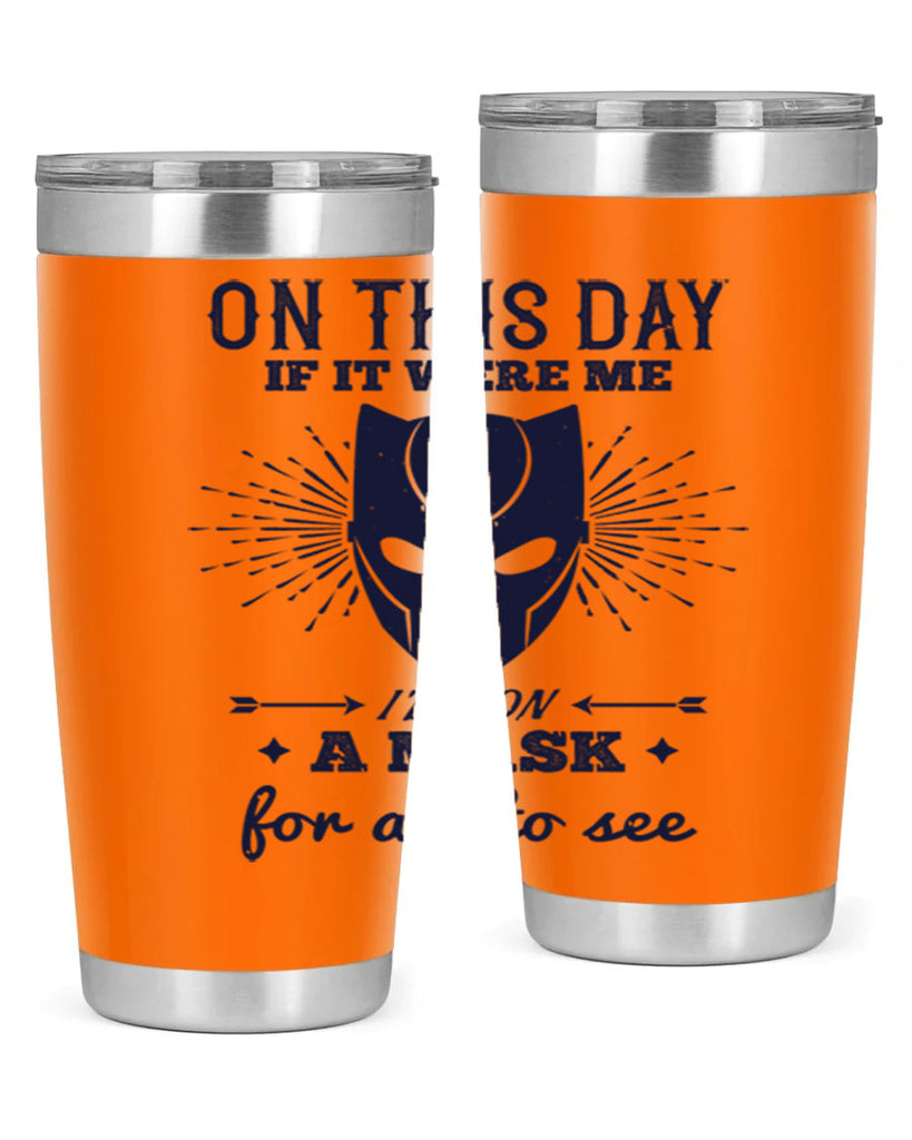 on this day if it were me 136#- halloween- Tumbler