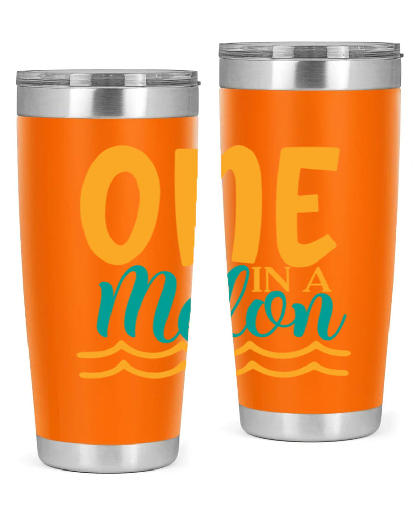 one in a melon Style 84#- summer- Tumbler