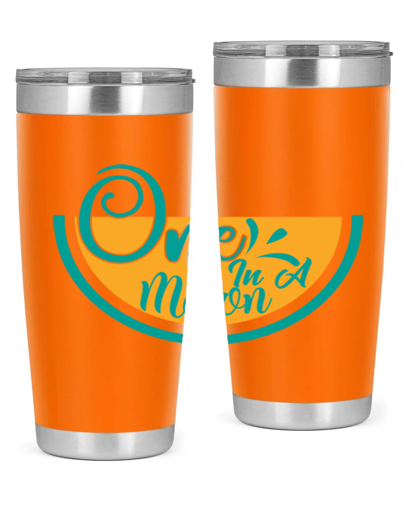 one in a melon Style 85#- summer- Tumbler