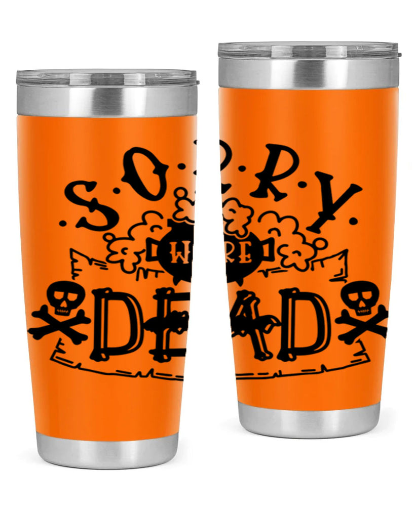 sorry were dead 24#- halloween- Tumbler