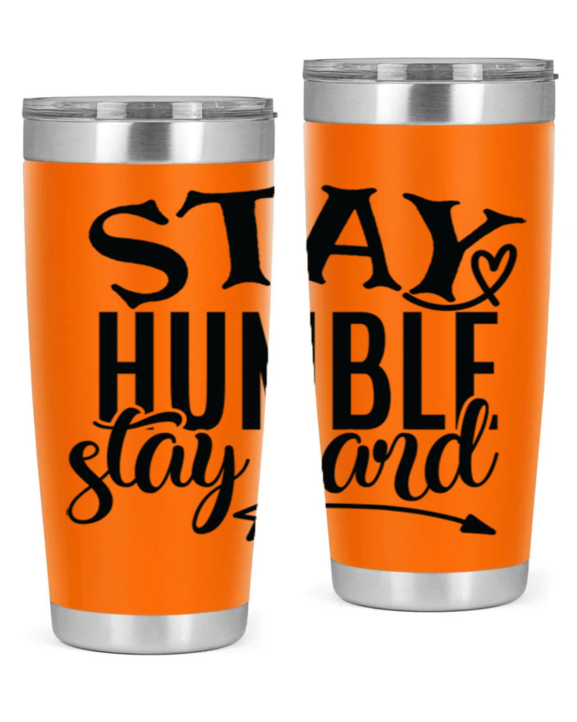 stay humble stay hard Style 71#- motivation- Tumbler