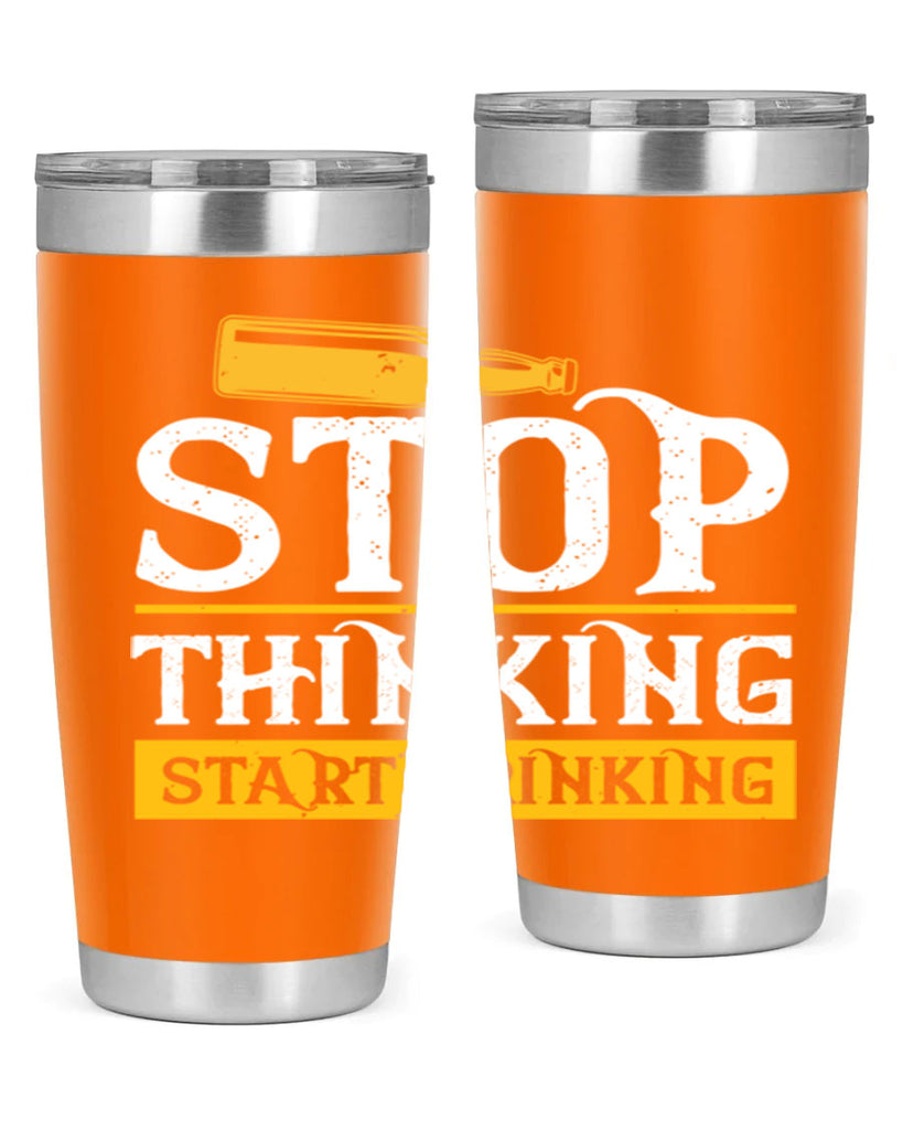 stop thinking start drinking 11#- beer- Tumbler