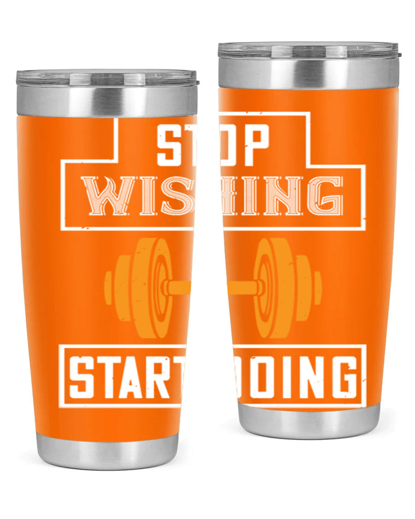 stop weshing start doing 74#- gym- Tumbler