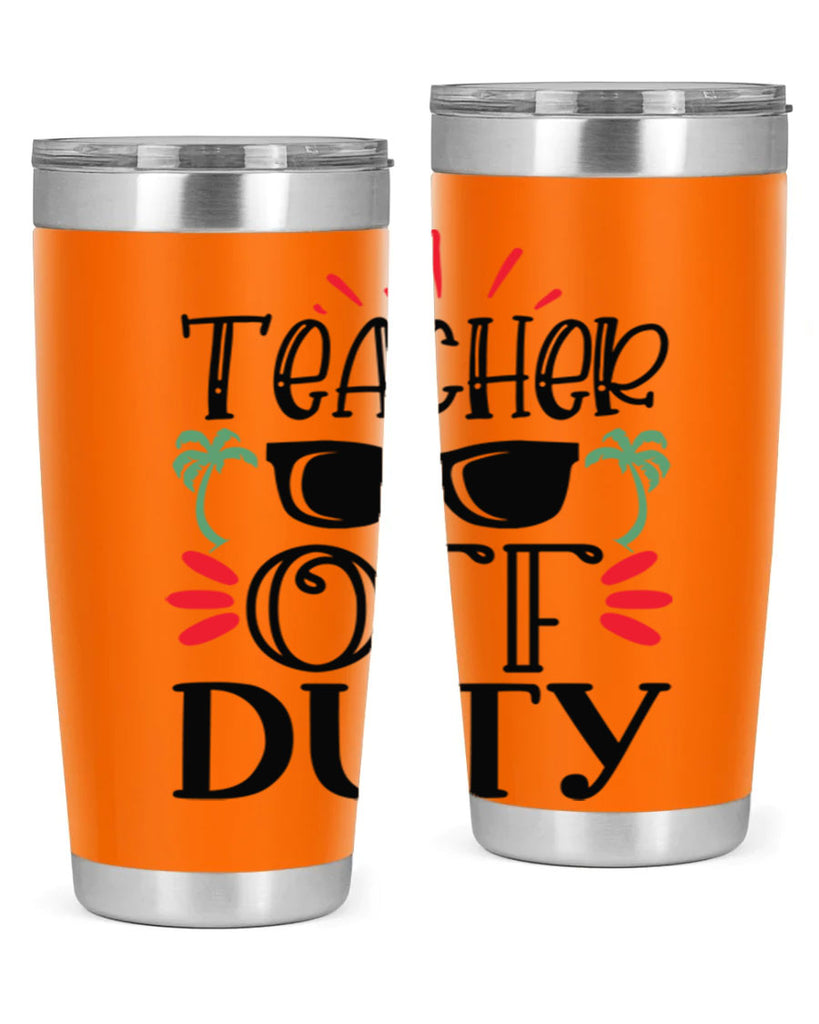 teacher off duty Style 204#- teacher- tumbler