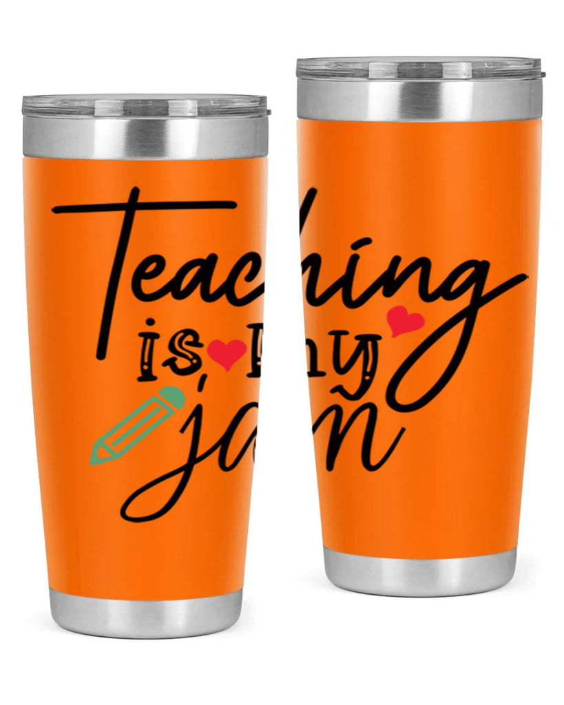 teaching is my jam Style 126#- teacher- tumbler