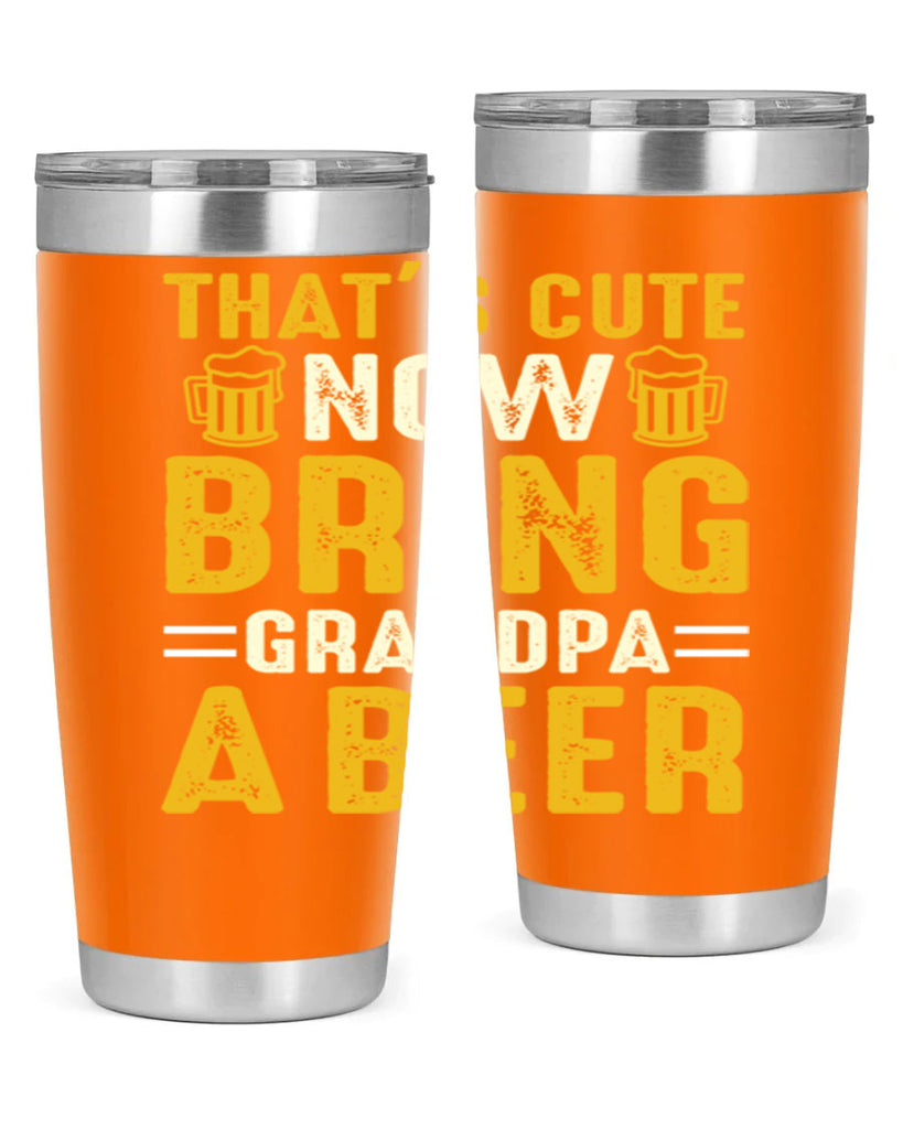 thats cute now bring 146#- beer- Tumbler