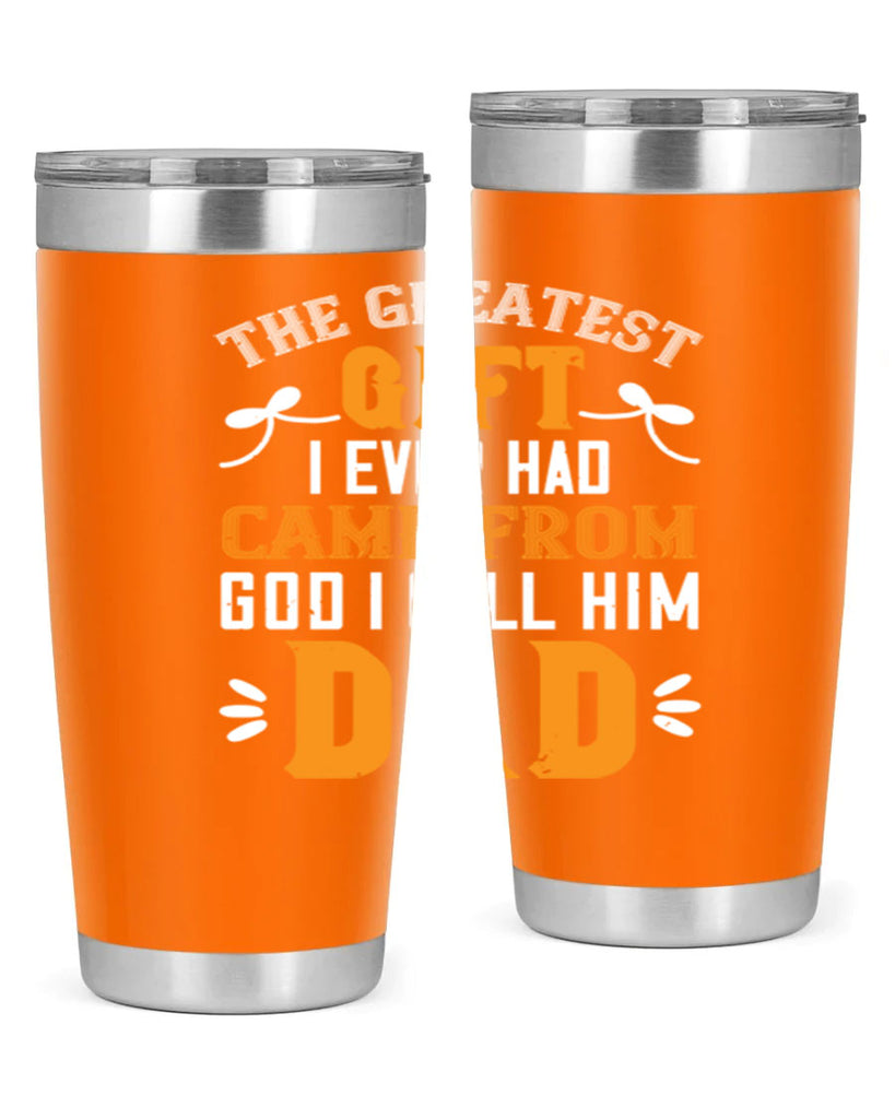 the gratest gift i ever had came from 6#- grandpa - papa- Tumbler