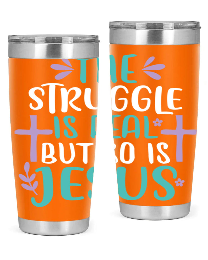 the struggle is real but so is jesusss 3#- easter- Tumbler
