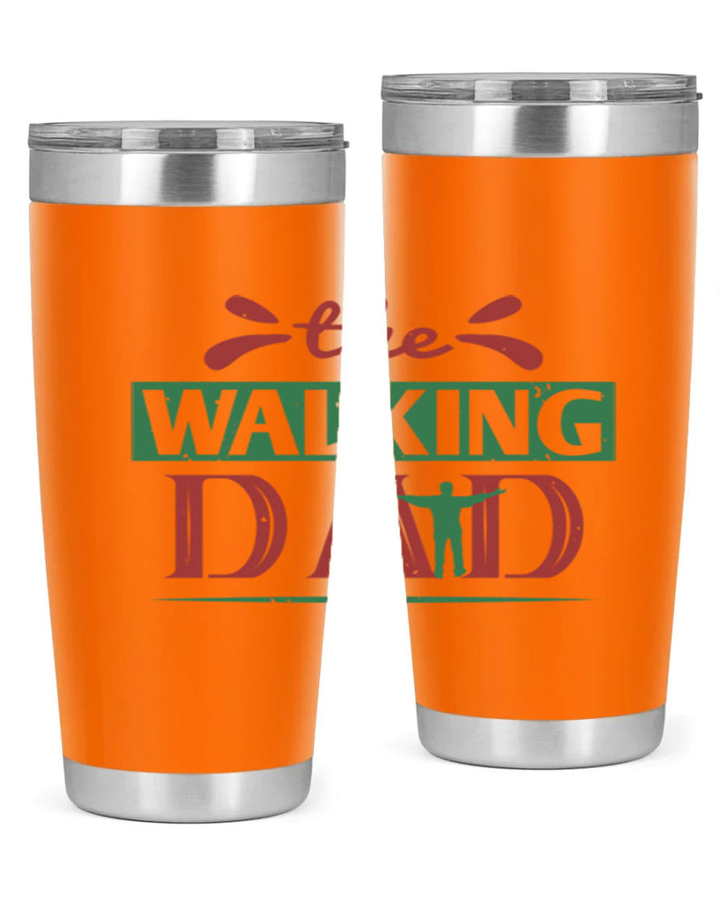 the walking dad 147#- fathers day- Tumbler