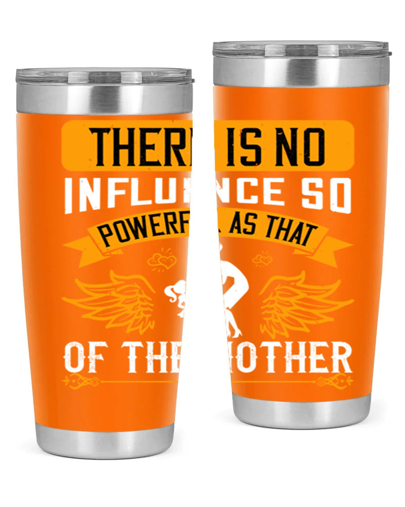 there is no influence so 27#- mothers day- Tumbler