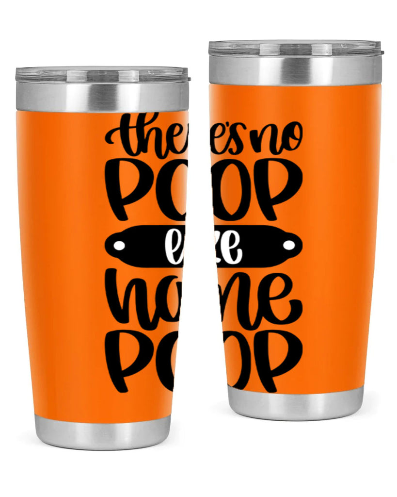 there is no poop like home poop 11#- bathroom- Tumbler