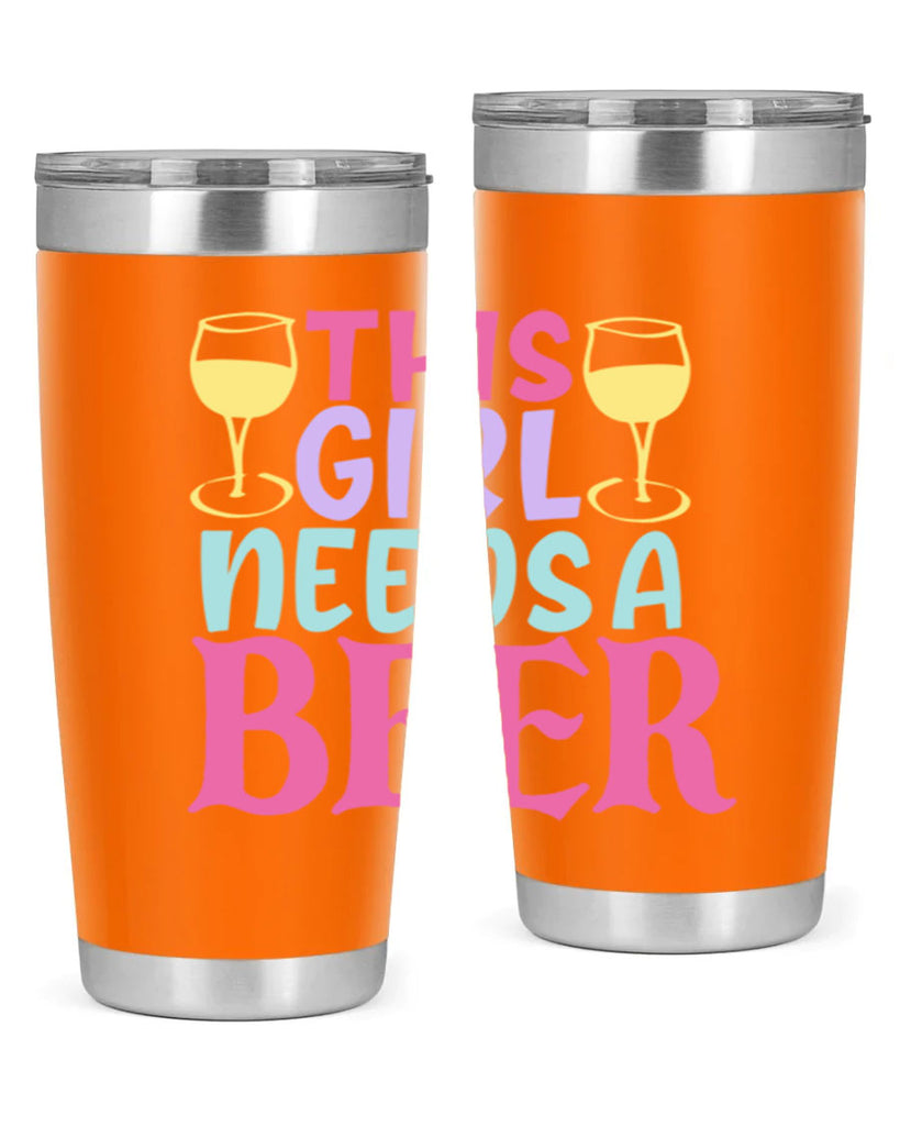 this girl needs a beer 120#- beer- Tumbler