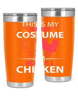 this is human costume im really a chicken Style 2#- chicken- Tumbler