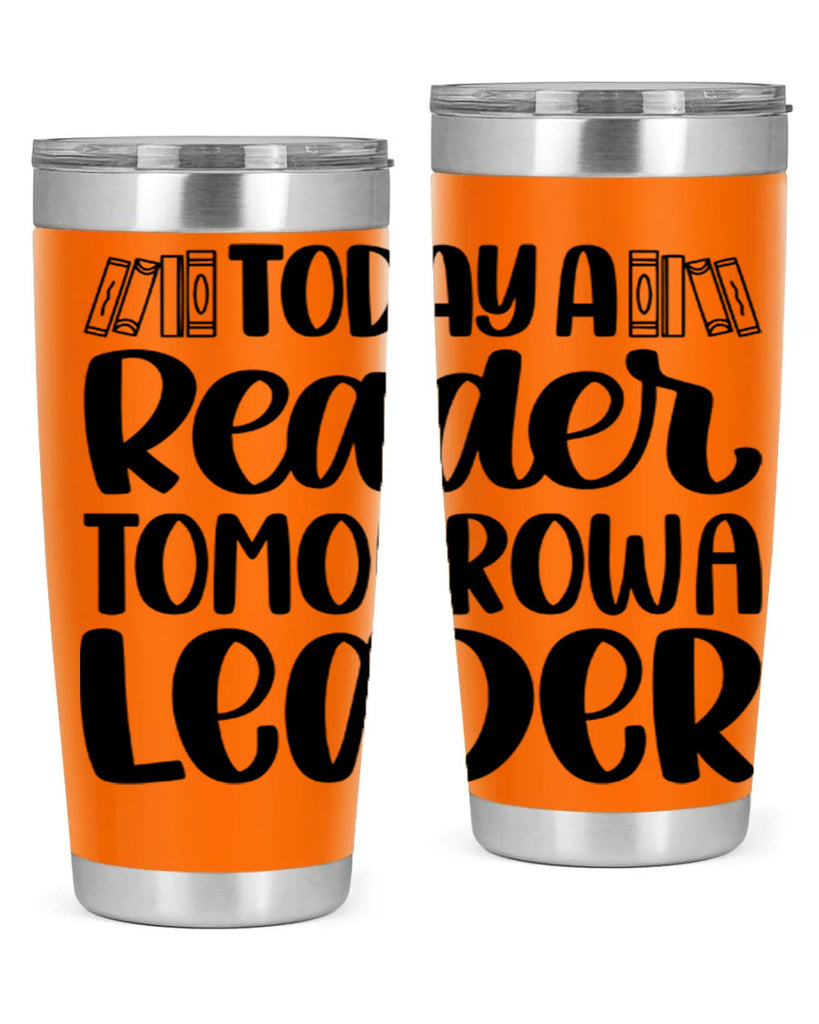 today a reader tomorrow a leader 23#- reading- Tumbler