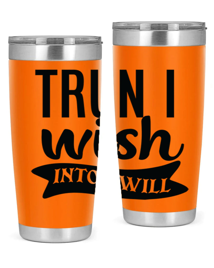 trun i wish into i will Style 66#- motivation- Tumbler