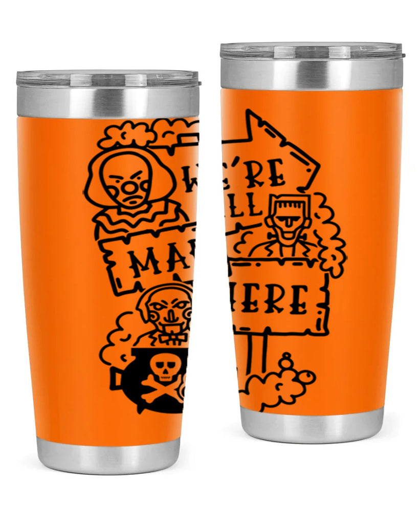 were all mad here 15#- halloween- Tumbler
