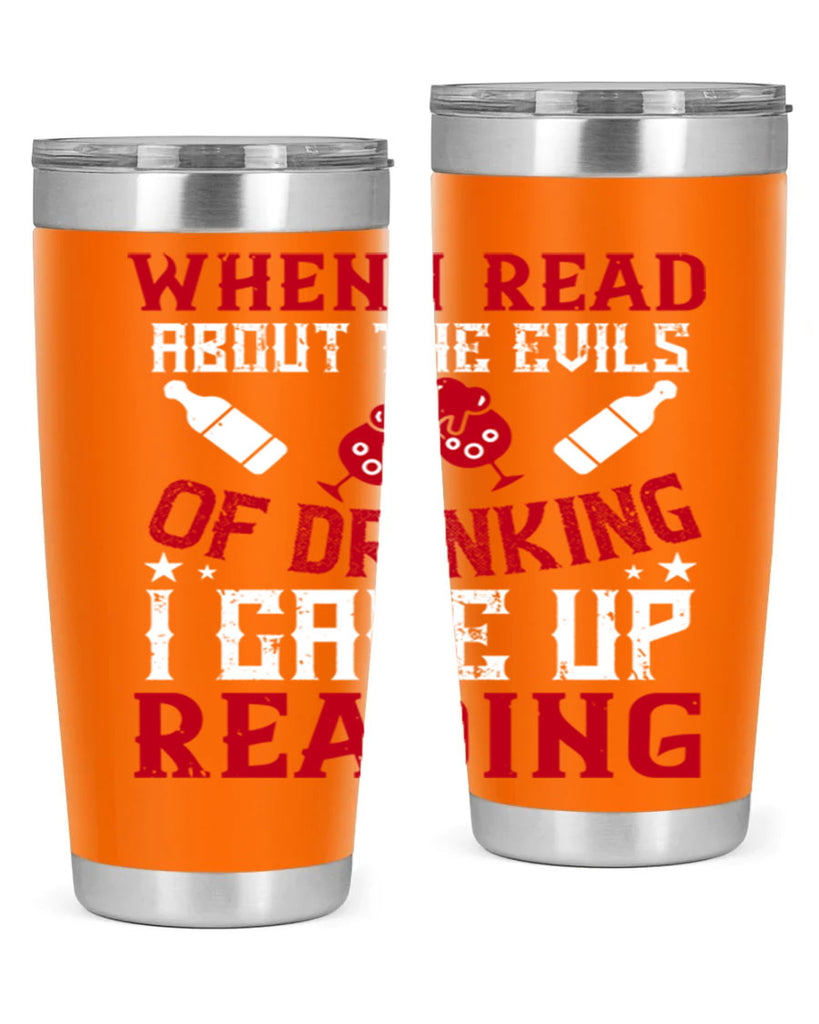 when i read about the evils of drinking i gave up reading 20#- drinking- Tumbler