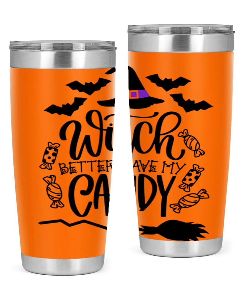 witch better have my candy 9#- halloween- Tumbler