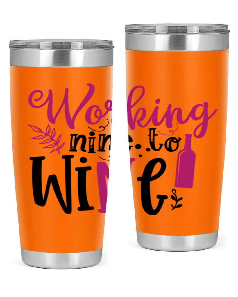 working nine to wine 141#- wine- Tumbler