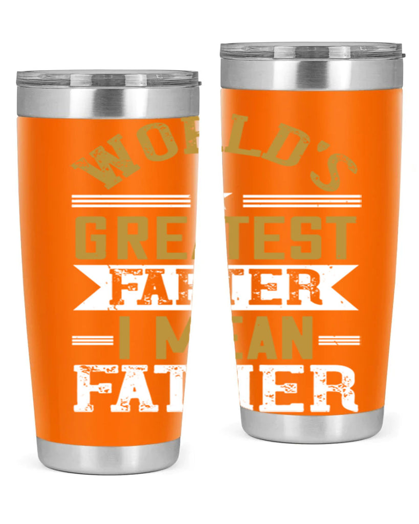 world’s greatest farter i mean my father 139#- fathers day- Tumbler