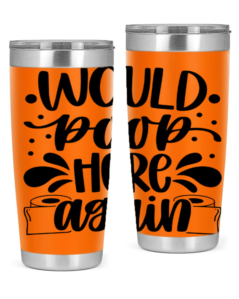 would poop here again 3#- bathroom- Tumbler