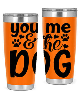 you me the dog Style 51#- dog- Tumbler