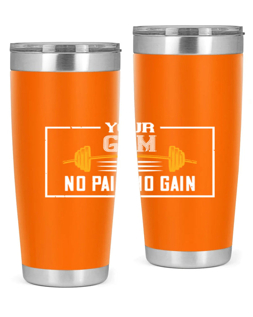 your gym no pain no gain 57#- gym- Tumbler
