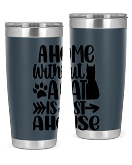 A Home Without A Cat Style 73#- cat- Tumbler