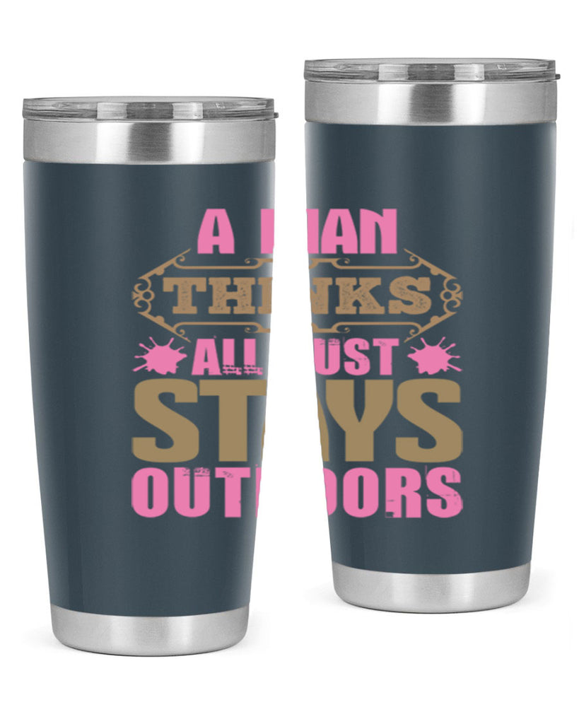 A man thinks all dust stays outdoors Style 6#- cleaner- tumbler
