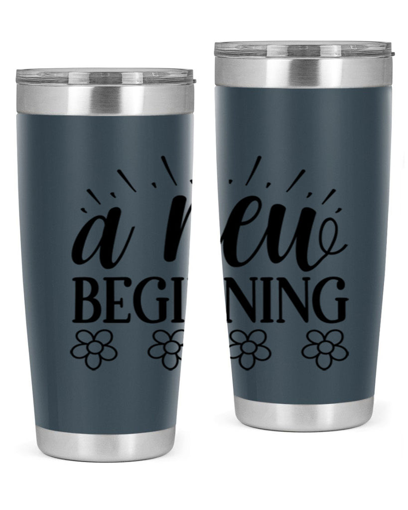 A new beginning  15#- spring- Tumbler