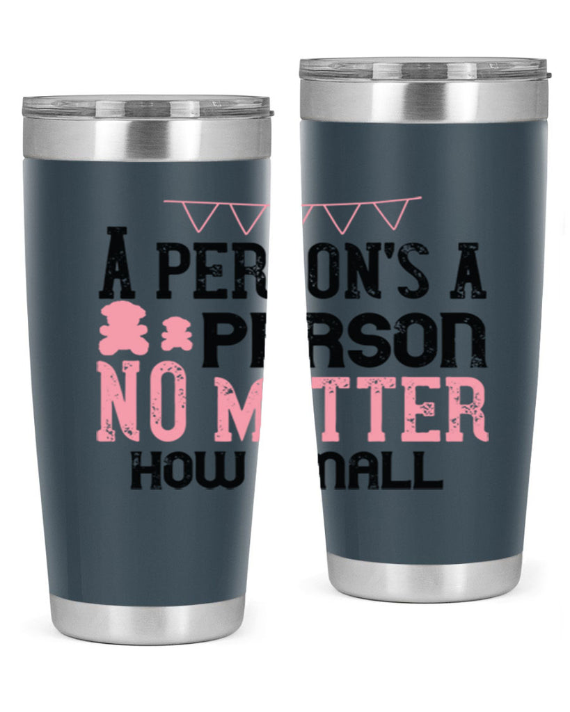 A persons a person no matter how small Style 53#- baby- Tumbler