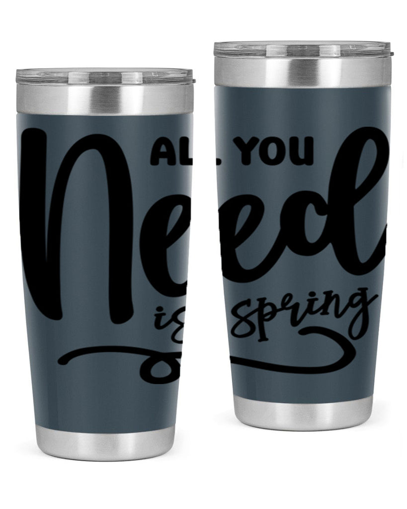 All You Need is Spring16#- spring- Tumbler