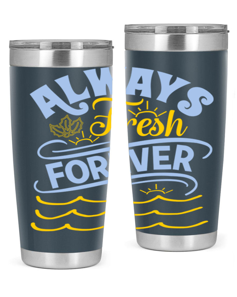 Always fresh forever15#- winter- Tumbler