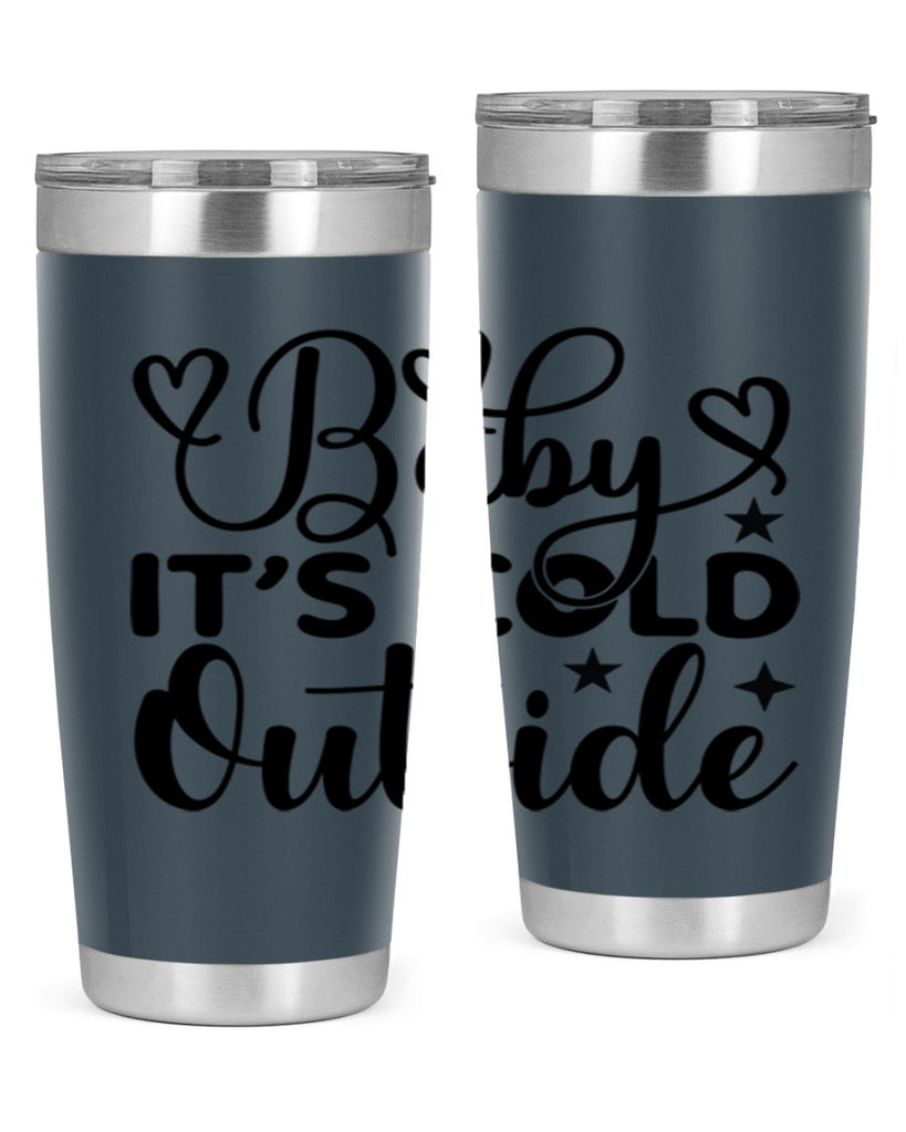 Baby its cold outside 20#- winter- Tumbler
