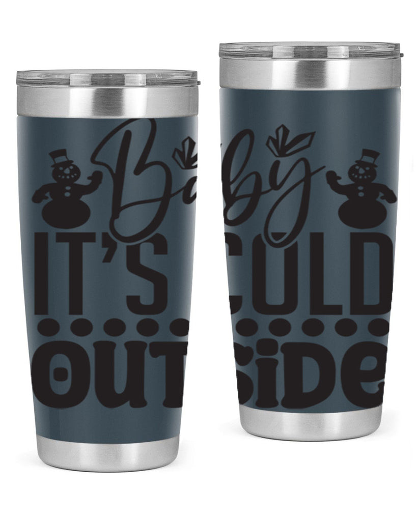 Baby its cold outside 21#- winter- Tumbler