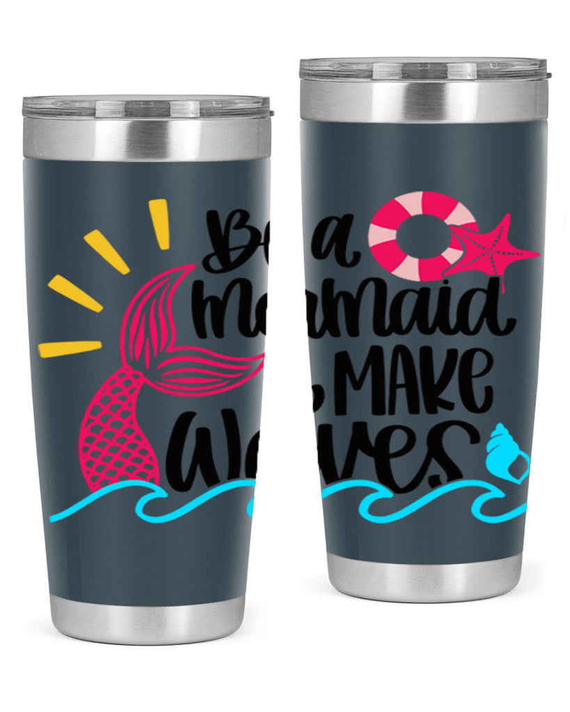 Be A Mermaid Make Waves Style 53#- summer- Tumbler