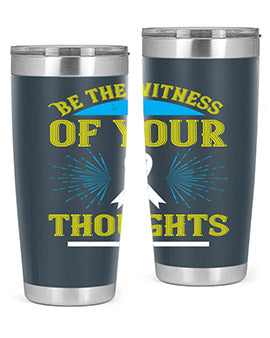 Be the witness of your thoughts Style 48#- self awareness- Tumbler