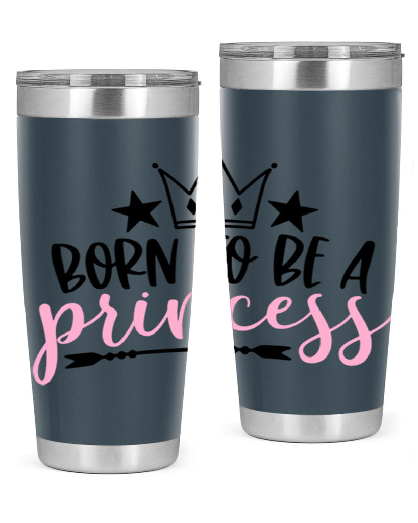 Born To Be A Princess Style 110#- baby- tumbler