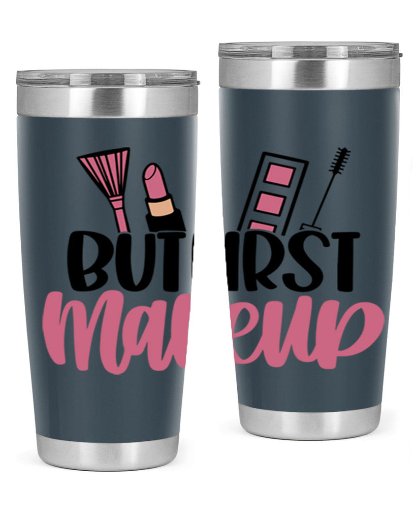But First Makeup Style 115#- make up- Tumbler
