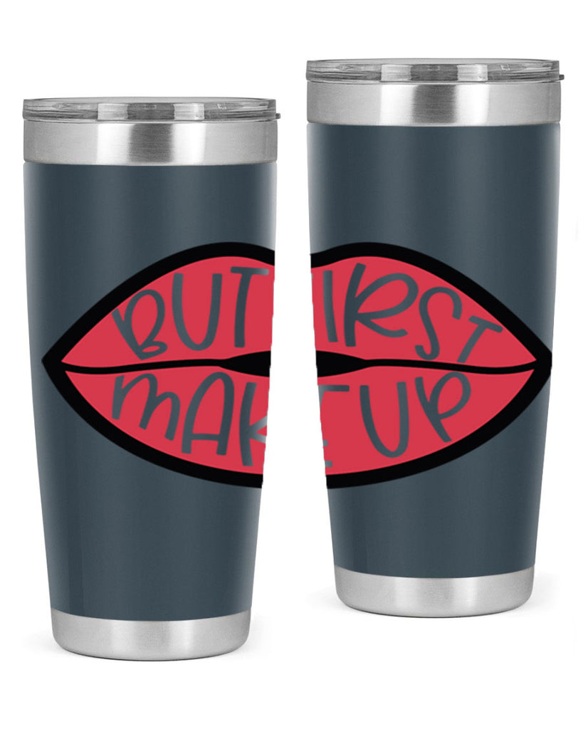 But First Makeup Style 116#- make up- Tumbler