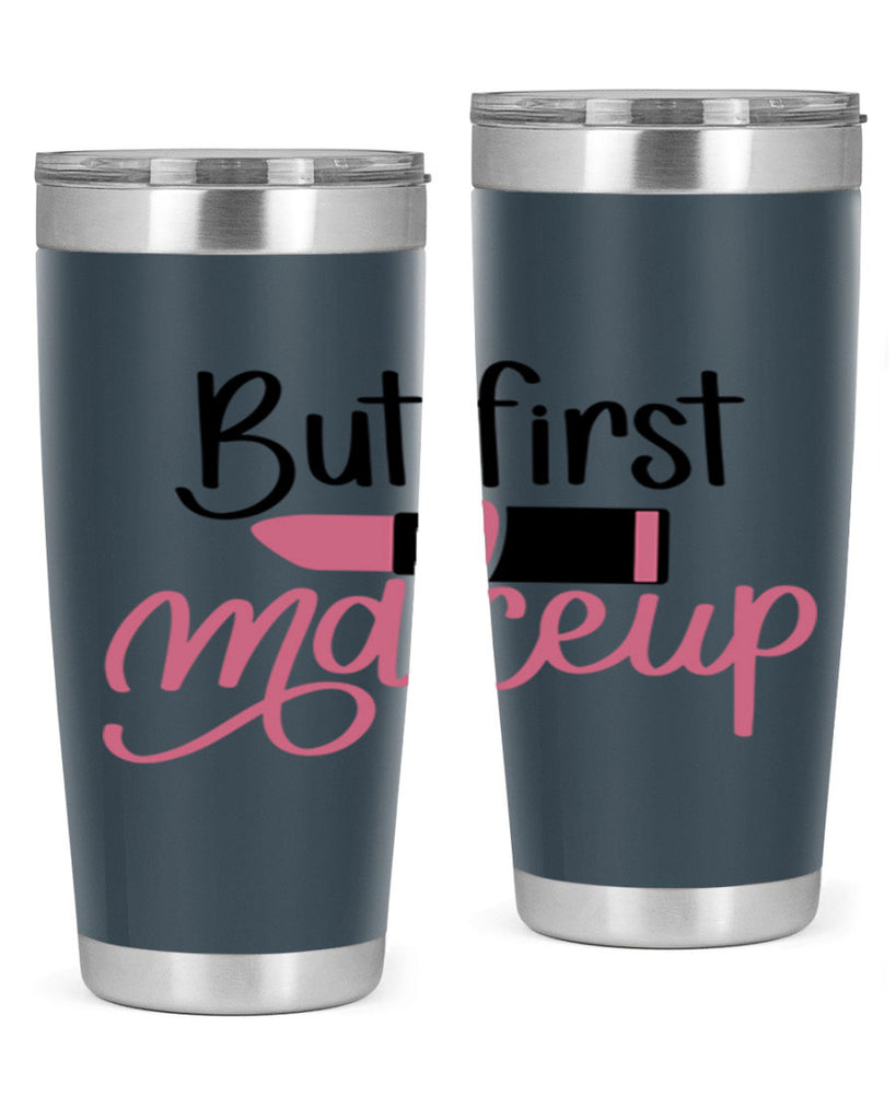 But First Makeup Style 117#- make up- Tumbler