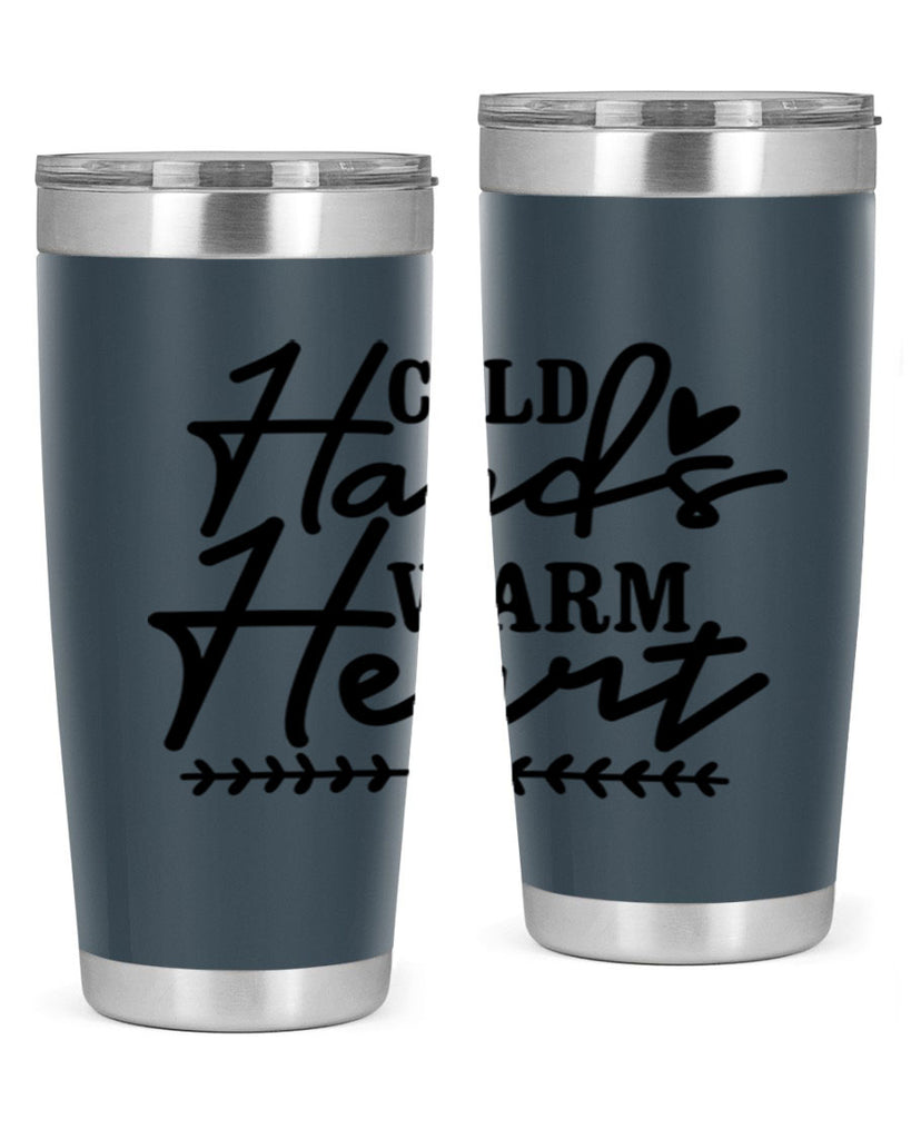 Cold Hands Warm Heart 45#- winter- Tumbler