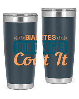 Diabetes Don’T Sugar Coat It Style 2#- diabetes- Tumbler